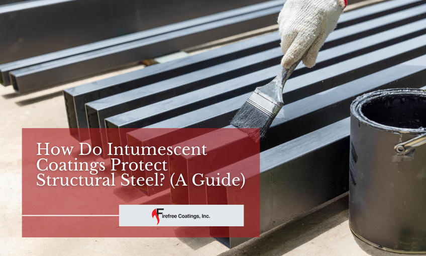 Read more about the article How Do Intumescent Coatings Protect Structural Steel? (A Guide)