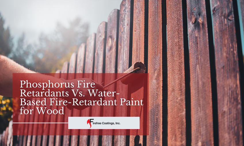 Read more about the article Phosphorus Fire Retardants Vs. Water-Based Fire-Retardant Paint for Wood