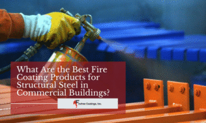 Fire Retardant Coatings for Structural Steel